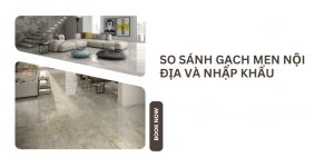 Gạch Việt Nam Có Tốt Không? Ưu Điểm So Với Gạch Nhập Khẩu
