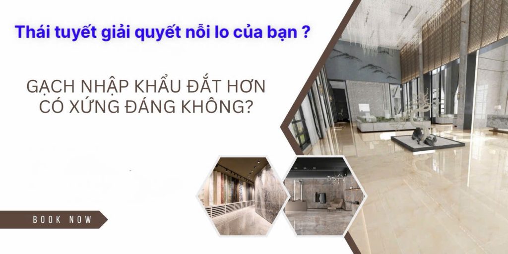 Gạch Nhập Khẩu Có Đáng Tiền Không?